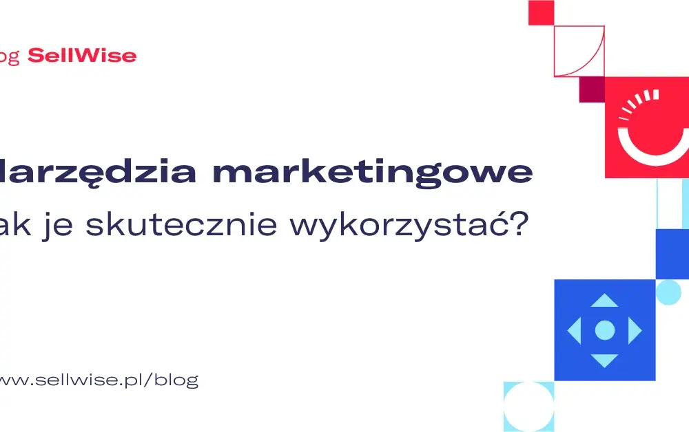Jakie są narzędzia marketingu i jak mogą zwiększyć Twoje zyski