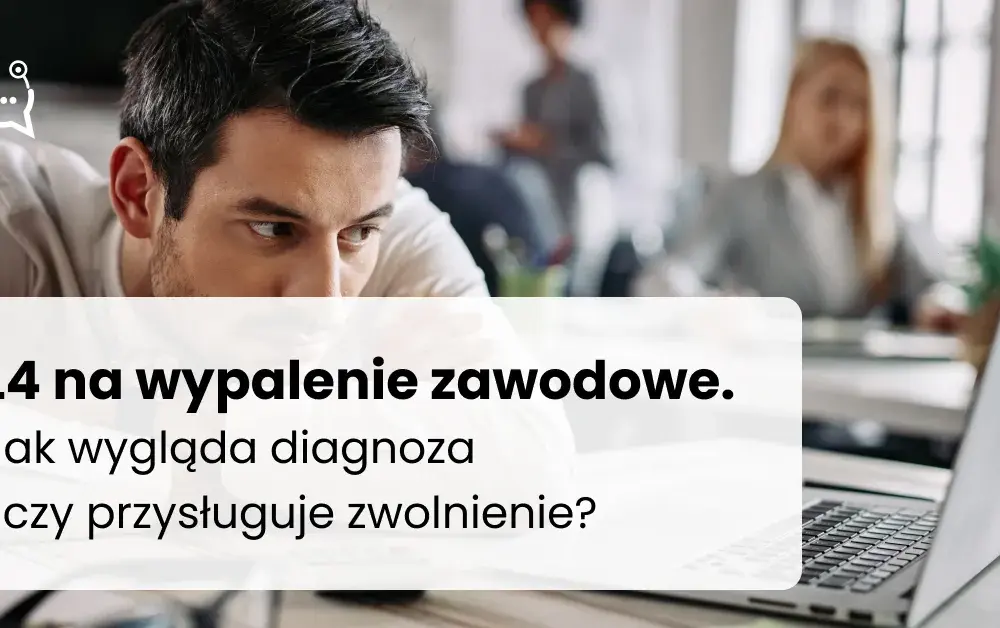 Zwolnienie na wypalenie zawodowe ile dni? Sprawdź maksymalne zasady