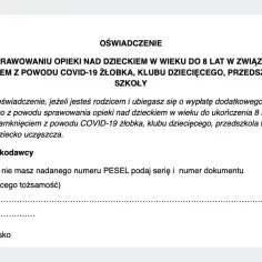 Oświadczenie o sprawowaniu opieki nad dzieckiem do 8 lat w związku z zamknięciem placówki z powodu COVID-19. Wniosek o zasiłek opiekuńczy.